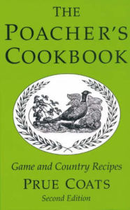 Title: The Poacher's Cookbook: Game and Country Recipes, Author: Prue Coats