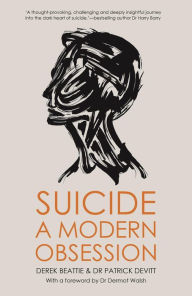 Title: Suicide: A Modern Obsession, Author: Derek Beattie