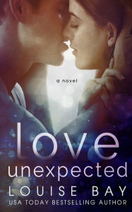 Title: Love Unexpected, Author: Louise Bay