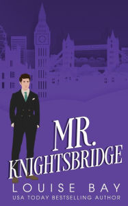 Title: Mr. Knightsbridge, Author: Louise Bay