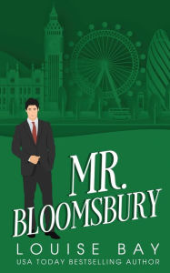 Title: Mr. Bloomsbury, Author: Louise Bay