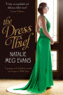 The Dress Thief A Gripping Novel Of Fashion Secrets And