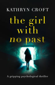 Title: The Girl With No Past, Author: Kathryn Croft