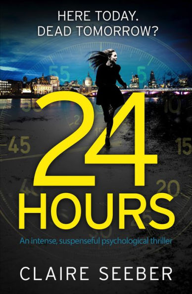 24 Hours: An intense, suspenseful psychological thriller