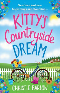 Free ebook downloads for smartphones Kitty's Countryside Dream 9781910751657 (English literature) by Christie Barlow CHM