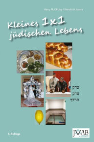 Title: Kleines 1x1 juedischen Lebens: Eine illustrierte Anleitung juedischer Praxis und Basis-Informationen juedischen Wissens, Author: Kerry M. Olitzky