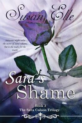 Sara's Shame: The Sara Colson Trilogy