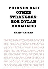 Title: Friends and Other Strangers: Bob Dylan Examined, Author: Harold Lepidus