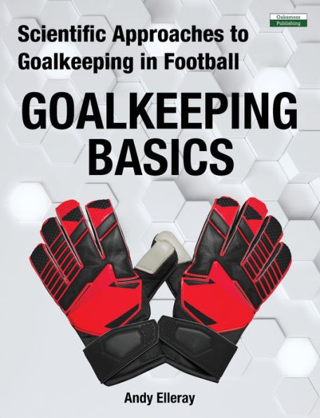 Scientific Approaches to Goalkeeping Football: Basics