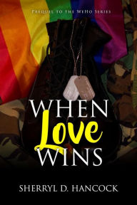 Title: When Love Wins, Author: Sherryl D. Hancock