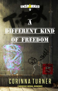 Title: A Different Kind of Freedom, Author: Corinna Turner