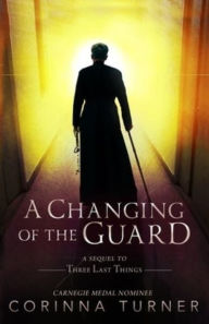 Title: A Changing of the Guard, Author: Corinna Turner
