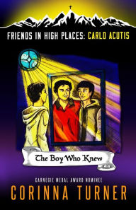 Title: The Boy Who Knew (Carlo Acutis), Author: Corinna Turner
