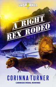 Title: A Right Rex Rodeo, Author: Corinna Turner