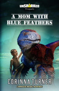 Title: A Mom with Blue Feathers, Author: Corinna Turner