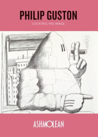 Title: Philip Guston: Locating the Image, Author: Karen Lang