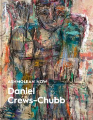 Pdf ebook download search Ashmolean NOW: Daniel Crews-Chubb x Flora Yukhnovich