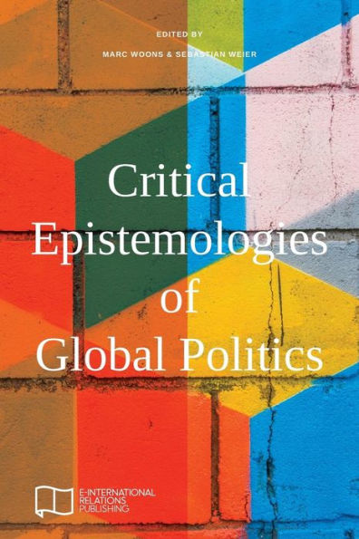 Critical Epistemologies of Global Politics