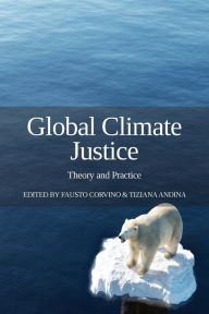 Title: Global Climate Justice: Theory and Practice, Author: Fausto Corvino