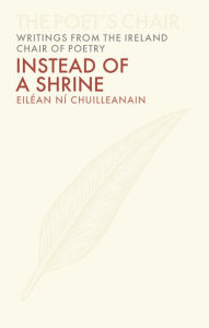 Online google book download Instead of a Shrine 9781910820490 by Eileán Ní Chuilleanáin, Eileán Ní Chuilleanáin