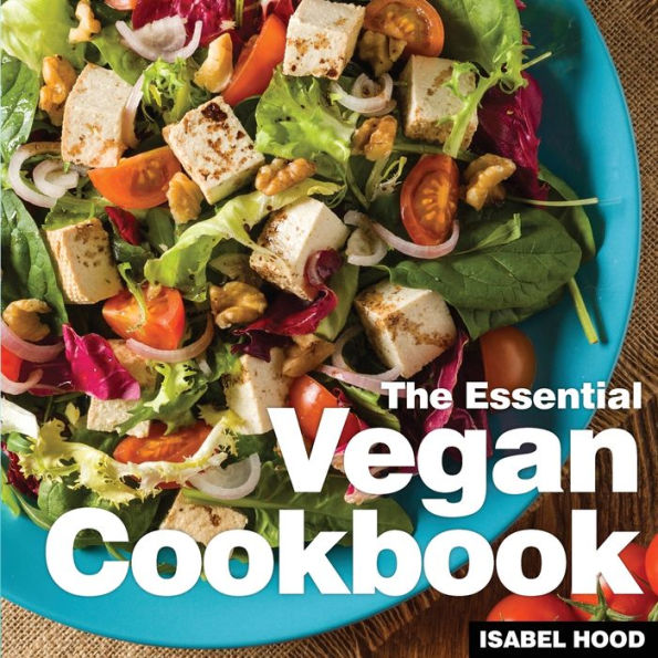 Vegan Cookbook: The Essential