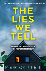 Title: The Lies We Tell, Author: Meg Carter