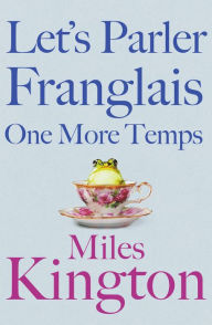 Title: Let's Parler Franglais One More Temps, Author: Miles Kington