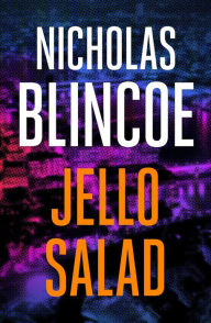 Title: Jello Salad, Author: Nicholas Blincoe