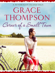 Title: Corner of a Small Town, Author: Grace Thompson