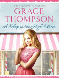 Title: A Shop in the High Street, Author: Grace Thompson