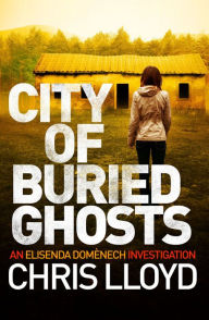 Title: City of Buried Ghosts, Author: Chris Lloyd