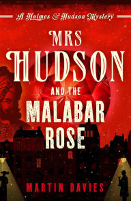 Title: Mrs Hudson and the Malabar Rose, Author: Martin Davies