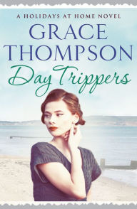 Title: Day Trippers, Author: Grace Thompson