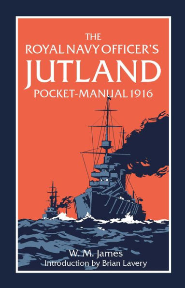 The Royal Navy Officer's Jutland Pocket-Manual 1916