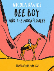 Title: Bee Boy and The Moonflowers, Author: Nicola Davies