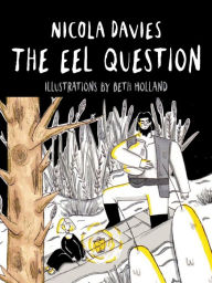 Title: The Eel Question, Author: Nicola Davies