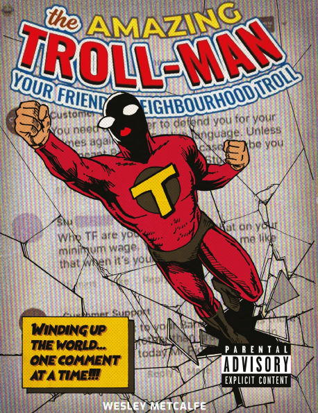The Amazing Troll-Man: Winding Up the World.One Comment at a Time!