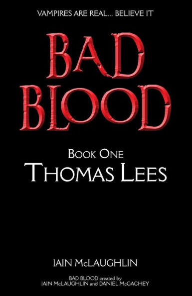 Bad Blood Volume One: Thomas Lees