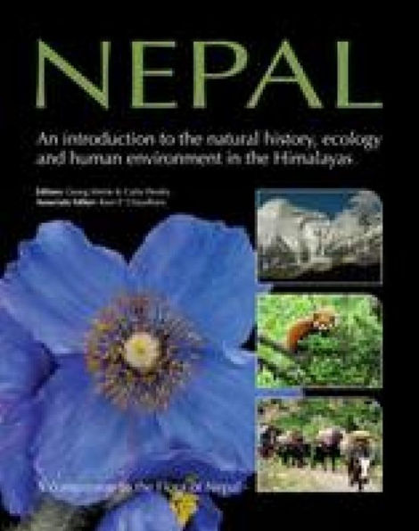 Nepal: ï¿½An Introduction to the Natural History, Ecology and Human Impact of the Himalayas