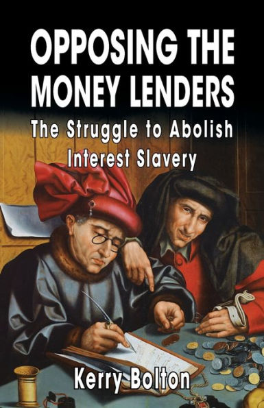 Opposing The Money Lenders: Struggle to Abolish Interest Slavery