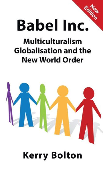 Babel Inc.: Multiculturalism, Globalisation and the New World Order.