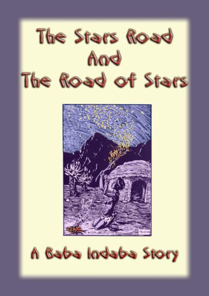 The Stars Road and the Road of Stars: A Baba Indaba Story