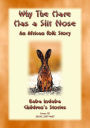 Why the Hare Has A Slit Nose: A Baba Indaba Story