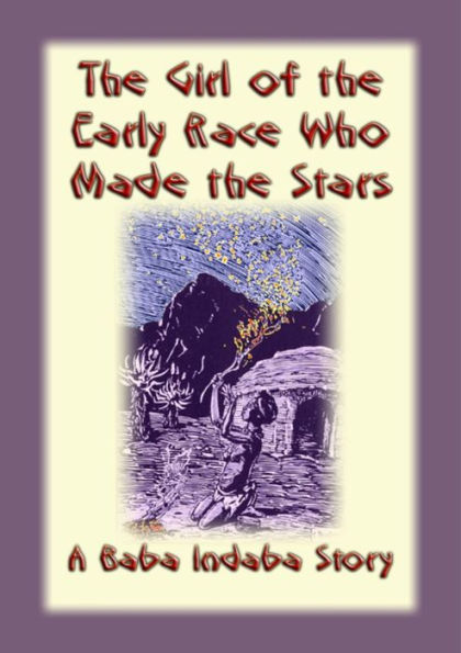 The Girl of the Early Race Who Made the Stars: A Baba Indaba Story