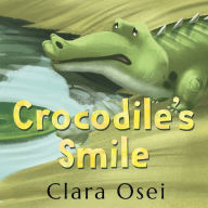 Title: Crocodile's Smile, Author: Clara Osei