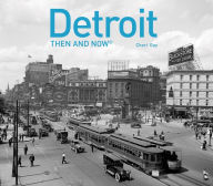 Title: Detroit: Then and Now, Author: Cheri Gay