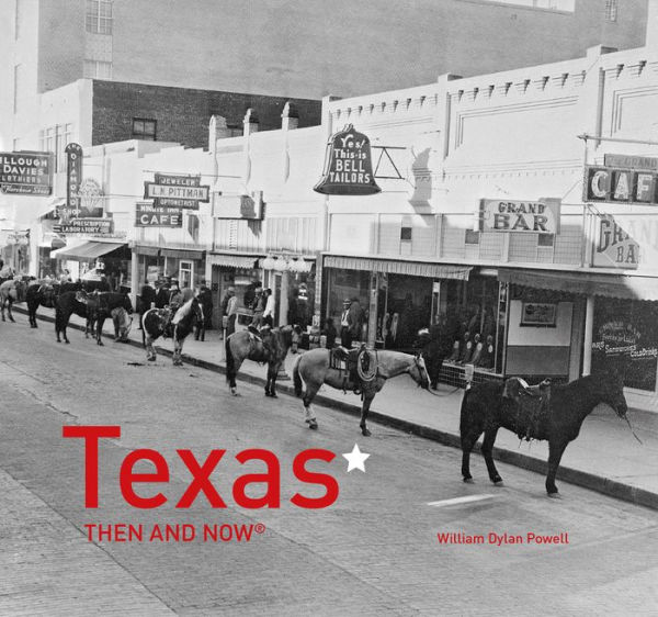 Texas Then and Now® (Then and Now)