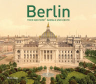 Title: Berlin: Then and Now: (English and German Edition), Author: Nick Gay