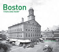 Title: Boston Then and Now(r), Author: Patrick L Kennedy