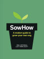 SowHow: A modern guide to grow-your-own veg